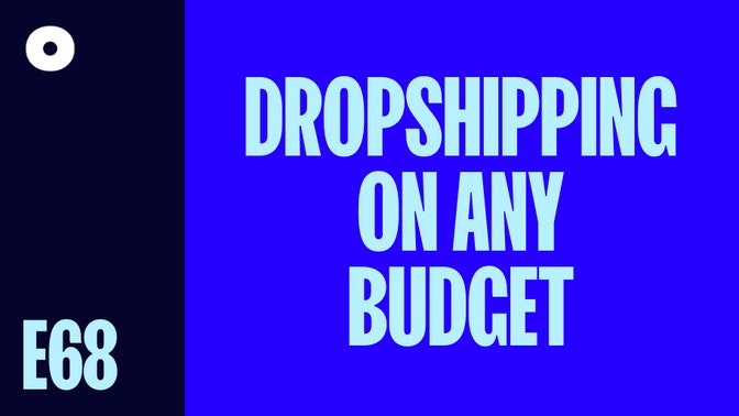 Dropshipping on Any Budget