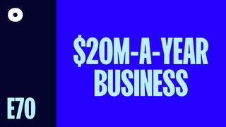 From side hustle to a $20M-a-year business podcast image header